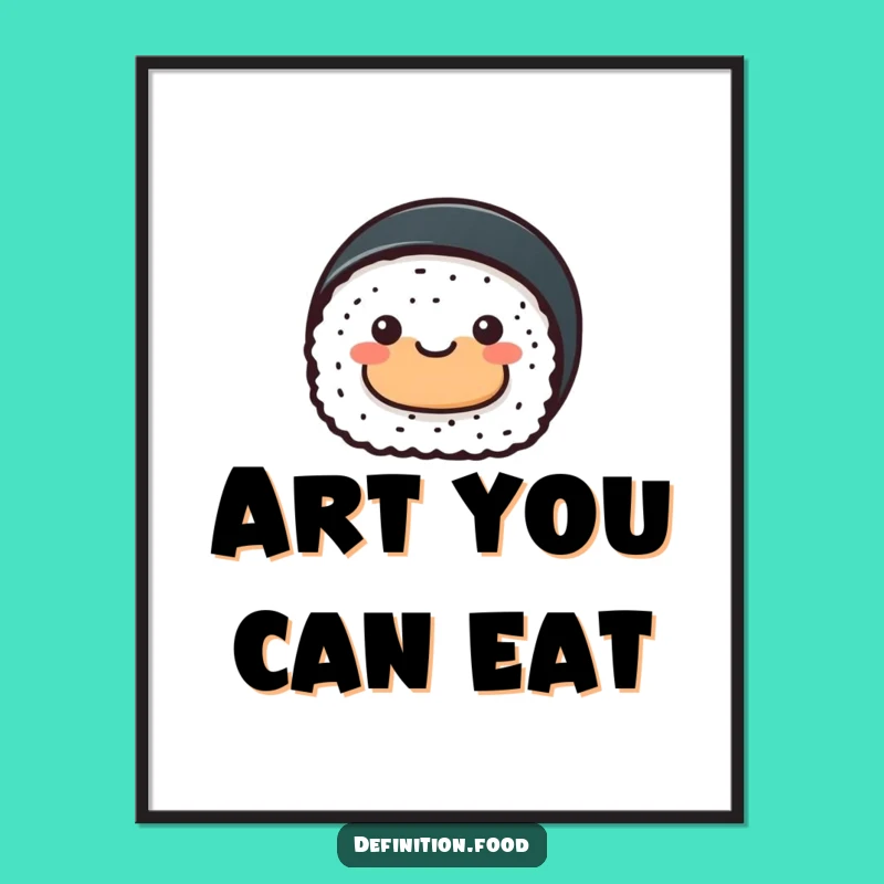 Funny Sushi Roll Poster: Whimsical Food Art, Vibrant Humorous Wall Decor Gift