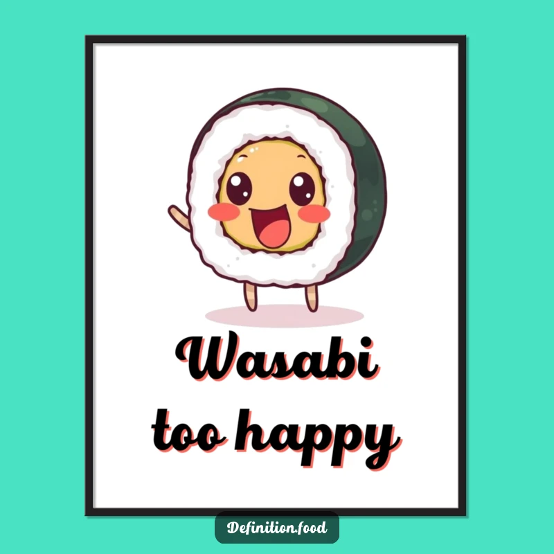 Funny Sushi Roll Poster: Bringing Happy Vibes to Your Walls