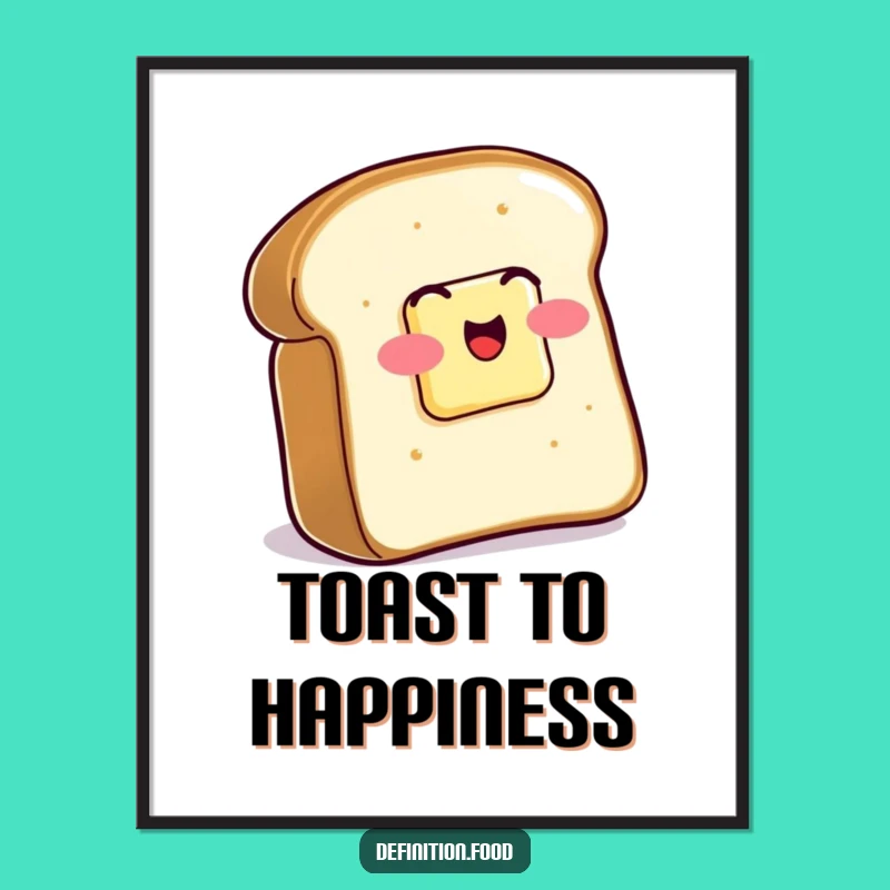 Funny Toast Butter Poster - Whimsical Breakfast Art, Perfect Funny Gift!