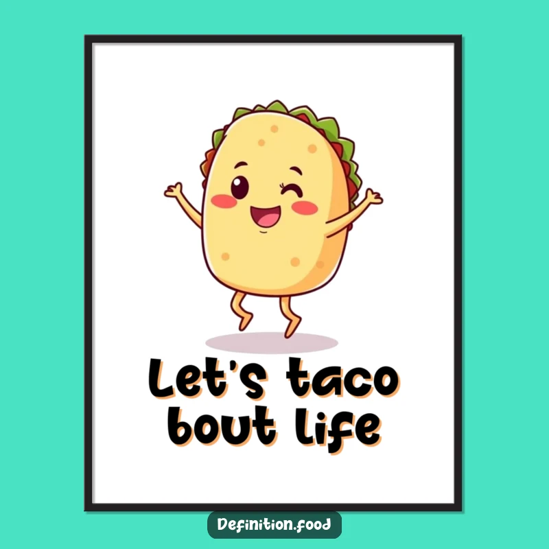 Free Printable Wall Art: Funny Taco Jig Decor - Downloadable Foodie Art for Your Home