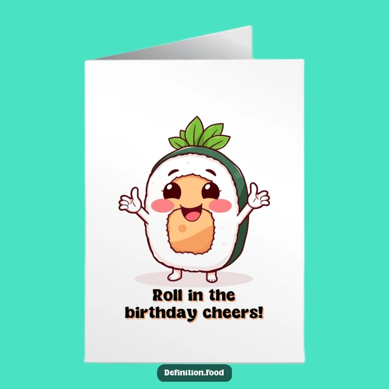 Free Printable Funny Sushi Birthday Card: Enthusiastic Roll Celebration Downloadable Gift