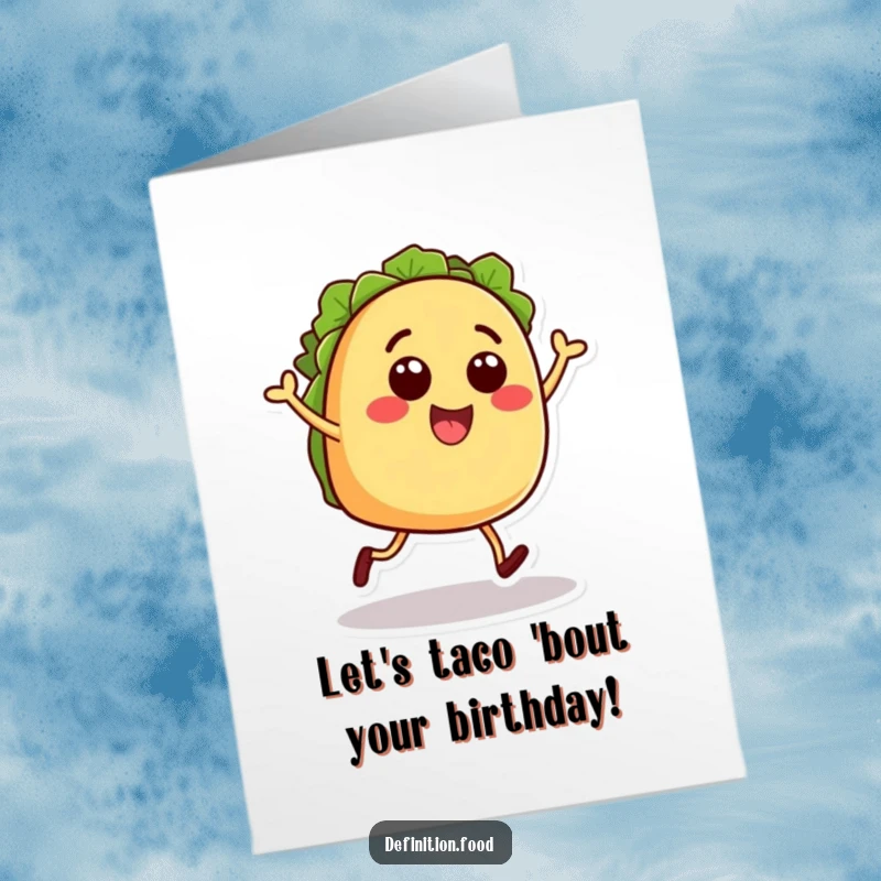 Funny free printable birthday card featuring a happy taco character with small legs dancing energetically, spreading festive birthday cheer.