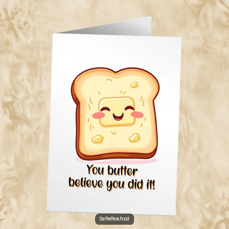 Funny Free Printable Congratulations Card: A slice of buttered toast wiggling with glee, celebrating wins with warm humor.
