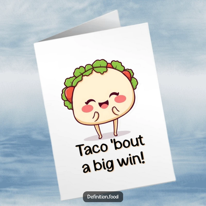Funny Free Printable congratulations card: a smiling taco with small legs winks while offering a tasty bite, perfect for winners.