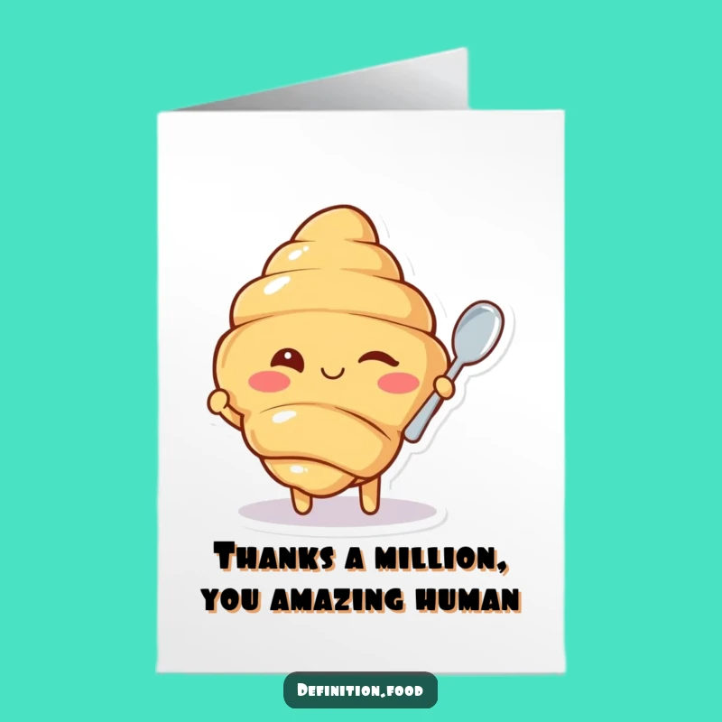 Free Printable Thank You Croissant Card - Funniest Downloadable Gift Ever