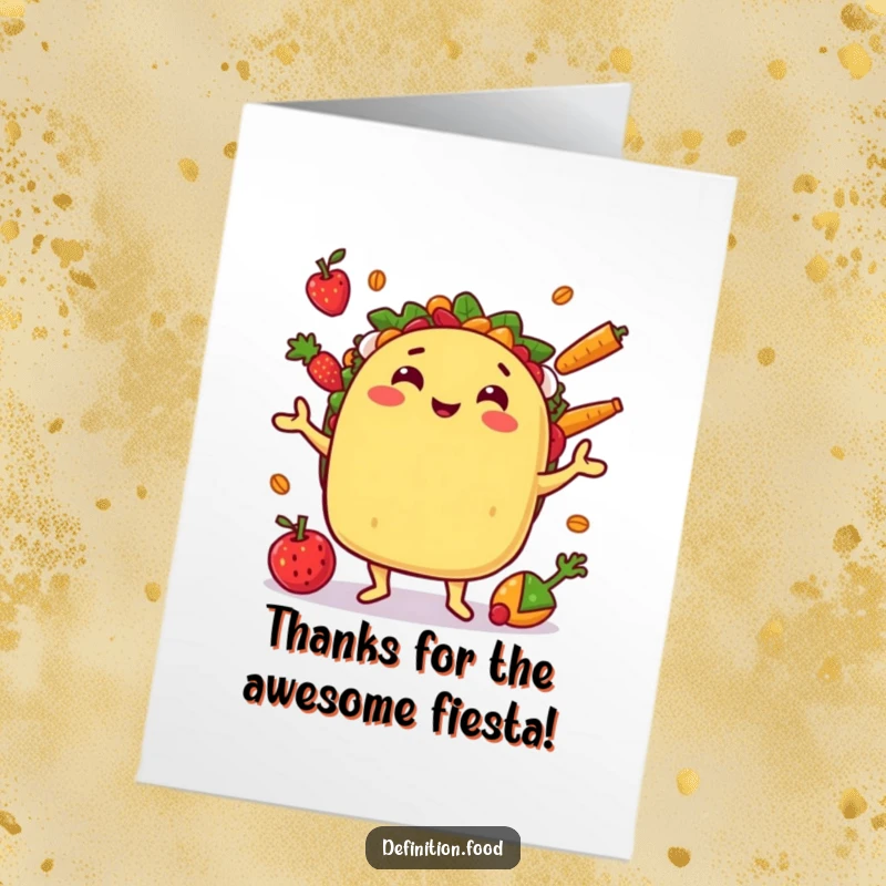 Funny Free Printable cheerful taco character juggling ingredients, offering a big-grin thank you note.