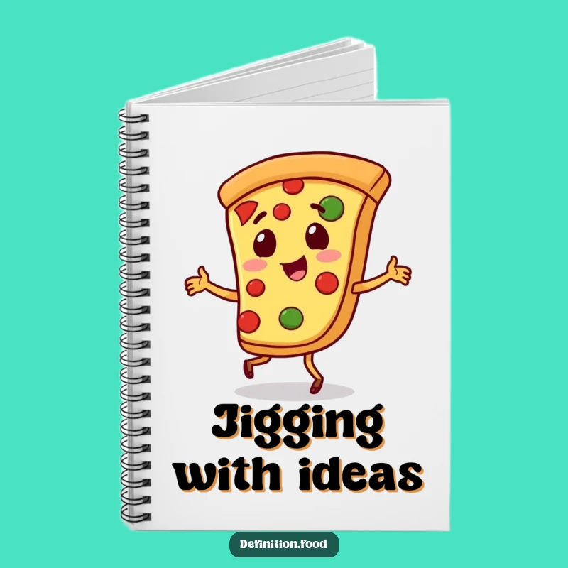 Funny Pizza Jig Notebook - Jot Down Your Cheesy Ideas!