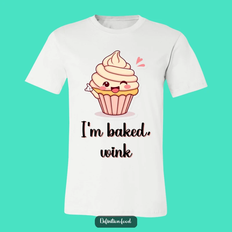 Funny Cupcake Wink T-Shirt, Joyful Pastry Design, Hilarious Apparel for Sweet Gift