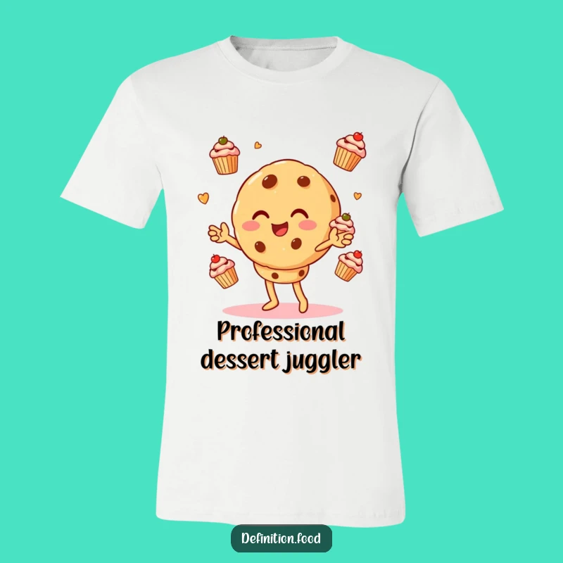 Funny Cookie Juggling Cupcakes T-Shirt: The Ultimate Hilarious Gift for Dessert Enthusiasts