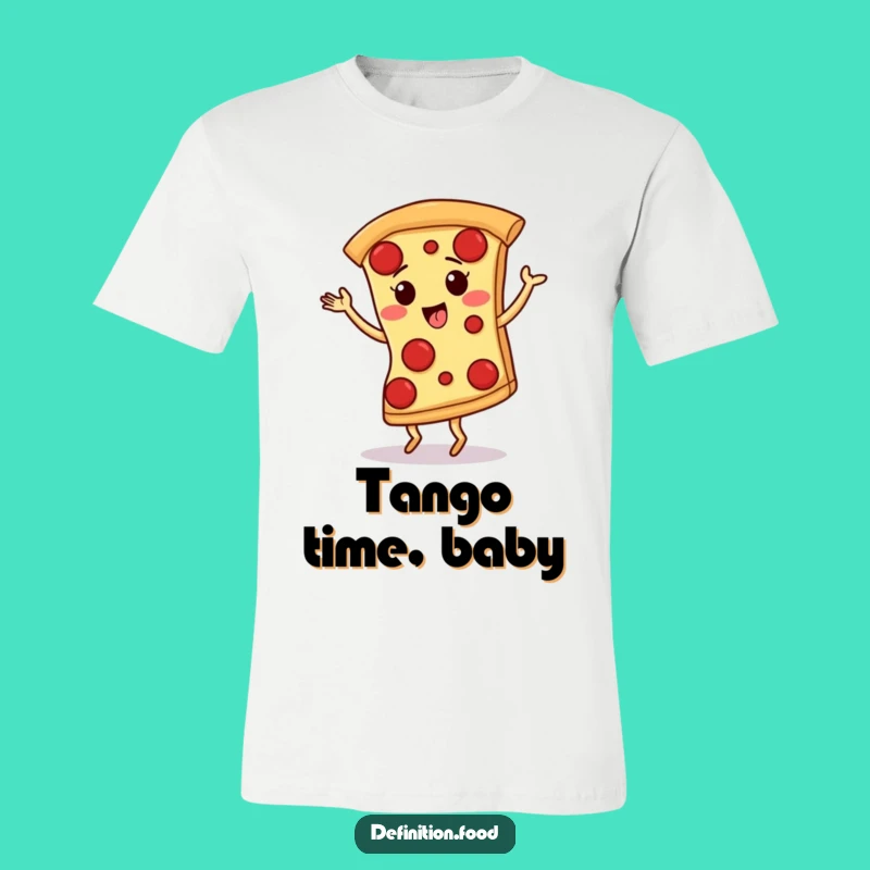 Funny Tango Pizza Slice T-Shirt - Wear Your Joy Like a Pepperoni Heart